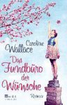Caroline Wallace - Das Fundbüro der Wünsche