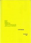 Hermsen, Joke, Carolien van Bergen, René Oey (teksten). - Being a Jellybar in de Baarsjes: De kunst van het verlicht eten.