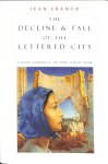 Franco, Arnold - The Decline & Fall of the Lettered City. Latin America in the Cold War