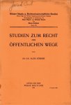 Körner, Alois. - Studien zum Recht der öffentlichen Wege.