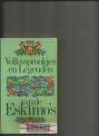 Baruske, Heinz - volkssprookjes en legenden van de Eskimo's