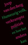 Joop van den Berg - (1) Humeurig Volk, Verkrampte Politiek En Hoe Het Anders Kan