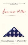 Colum Mccann-Diane Foley - American Mother