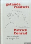 Conrad, Patrick - Getande Raadsels. Herinneringen Aan Hugo Claus