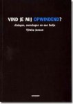 T. Jansen - Vind je mij opwindend ?