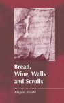 Magen Broshi - Bread, Wine, Walls and Scrolls