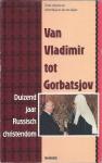 Meijer, J en Leijsen, L van; redactie - Van Vladimir tot Gorbatsjov; duizend jaar Russisch Christendom