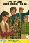 Cetto, Gitta van - Mooie broers heb ik!