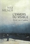 Max Milner - L'envers du visible Essai sur lombre
