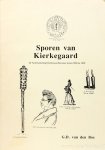 KIERKEGAARD, S., BOS, G.D. VAN DEN - Sporen van Kierkegaard. De Nederlandse Kierkegaardliteratuur tussen 1880 en 1930.
