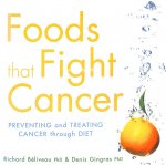 Beliveau, Richard - Gingras Denis - Foods that Fight Cancer