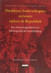 Hoftijzer, Paul & Otto Lankhorst. - Drukkers, boekverkopers en lezers in Nederland tijdens de Republiek. Een historiografische en bibliografische handleiding Hoftijzer, Paul & Otto Lankhorst. - Drukkers, boekverkopers en lezers in Nederland tijdens de Republiek. Een historiografische en bibliografische handleiding