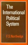 Northedge, F.S. - The international political system