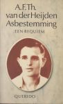 Heijden (Geldrop, 15 oktober 1951 ), Adrianus Franciscus Theodorus (Adri) van der - Asbestemming - Een requiem