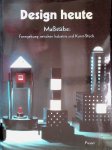 Fischer, Volker - Design heute. Maßstäbe: Formgebung zwischen Industrie und Kunst-Stück