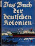 Schnee, Heinrich (Vorwort) - Das Buch der deutschen Kolonien