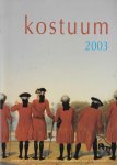Samengesteld door Ingrid Grunnill, Gieneke Arnoli e.a. - Kostuum 2003