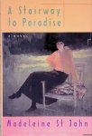 St. John, Madeleine - A Stairway to Paradise: A Novel St. John, Madeleine - A Stairway to Paradise: A Novel