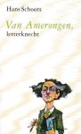 Hans Schoots - Van Amerongen, letterknecht