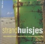 Schneiders, B.B. (voorwoord) - Strandhuisjes. Beeldende kunst manifestatie Heemskerk aan Zee Schneiders, B.B. (voorwoord) - Strandhuisjes. Beeldende kunst manifestatie Heemskerk aan Zee