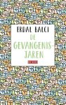Erdal Balci - De gevangenisjaren Erdal Balci - De gevangenisjaren