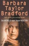 B. Taylor Bradford - De wereld aan haar voeten - B. Taylor Bradford