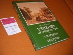 A. van Hulzen - Utrecht op oude foto`s - Van de Weerd naar Tolsteeg