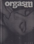 Ward, Tony - Orgasm, 95 pag. hardcover, gave staat
