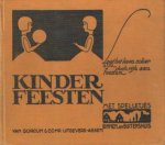 Heide, Hermien van der - Kinderfeesten. Laat het leven sober zijn doch rijk aan feesten. Met spelletjes binnen-en buitenhuis.