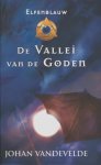 Johan Vandevelde - Elfenblauw 2 -   De vallei van de goden