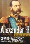 Edvard Radzinsky - Alexander II - The Last Great Tsar