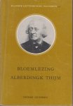 Alberdingk Thijm (Amsterdam, 13 augustus 1820 - Amsterdam 17 maart 1889), Josephus Albertus (Joseph) - J.A. Alberdingk Thijm - een keuze uit zijn werk Alberdingk Thijm (Amsterdam, 13 augustus 1820 - Amsterdam 17 maart 1889), Josephus Albertus (Joseph) - J.A. Alberdingk Thijm - een keuze uit zijn werk
