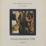 Ad van der Blom, H. Sibbelee - Gratis brood in 1504