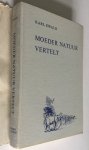 Ewald, K. - Moeder natuur vertelt / Sprookjes om te lezen en voor te lezen / Met 166 tekeningen van Marte Smeets