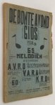 A.V.R.O./ V.A.R.A/ K.R.O. - - Bonte avond gids 1938-39. 65 melodiën, uitgezonden door A.V.R.O., V.A.R.A., K.R.O.