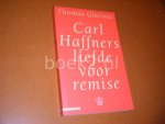 Thomas Glavinic - Carl Haffners Liefde voor Remise