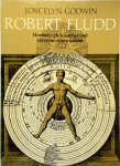 Joscelyn Godwin 109691 - Robert Fludd Hermetic Philosopher And Surveyor Of Two Worlds
