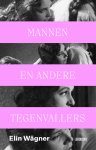 Elin Wägner - Mannen en andere tegenvallers
