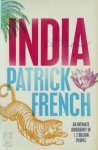 Patrick French - India An intimate biography of 1.2 billion people