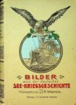 Werner, Vizeadmiral A.D.R. - Bilder aus der deutschen See-Kriegsgeschichte Werner, Vizeadmiral A.D.R. - Bilder aus der deutschen See-Kriegsgeschichte