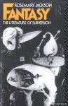 Jackson, Rosemary - Fantasy. The Literature of Subversion