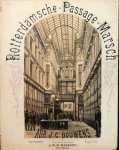 Bouwens, Adr. J.C.: - Rotterdamsche-Passage-Marsch voor pianoforte