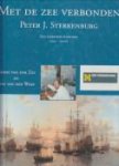 ZEE, HENRI VAN DER / WERF, TON VAN DER - Met de zee verbonden. Peter J. Sterkenburg. Een maritiem schilder (1955 - 2000)