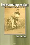 BAS, JAN DE - Hervormd op wielen -Wielerkampioen Cees Erkelens
