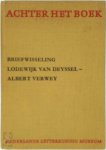 Lodewijk van Deyssel, Albert Verwey - De briefwisseling tussen Lodewijk van Deyssel en Albert Verwey. 1. April 1884 - september 1894
