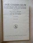 Muller prof. dr. P.L. - Onze gouden eeuw  - De republiek der Vereenigde Nederlanden in haar bloeitijd-