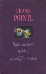 Pointl, Frans - Rijke mensen hebben moeilijke maten. Verhalen Pointl, Frans - Rijke mensen hebben moeilijke maten. Verhalen
