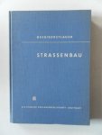 Heeb, A. en Gerstlauer, H. - Strassenbau Met twee uitklapbare kaarten