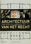 Ros Floor - Architectuur van het Recht Nederlandse justitiegebouwen uit 1870 1914