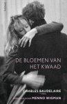 Charles Baudelaire - (1) De Bloemen Van Het Kwaad